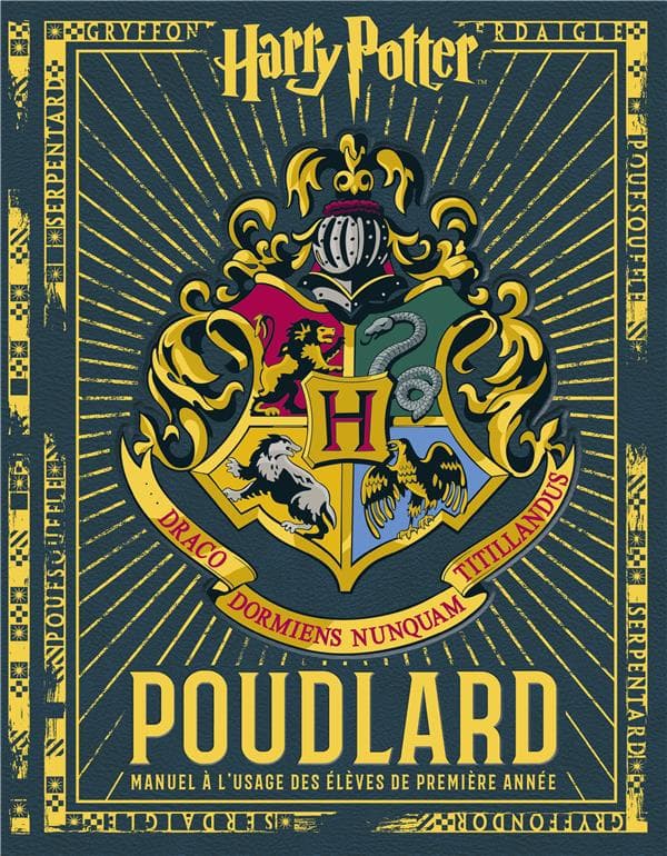 Couverture de Poudlard : manuel à l'usage des élèves de première année